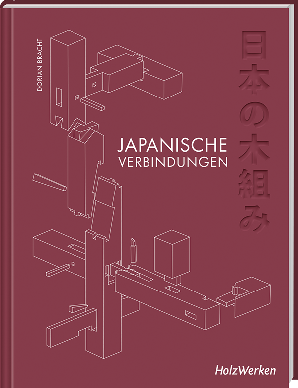 Buch "Japanische Holzverbindungen" von Dorian Bracht