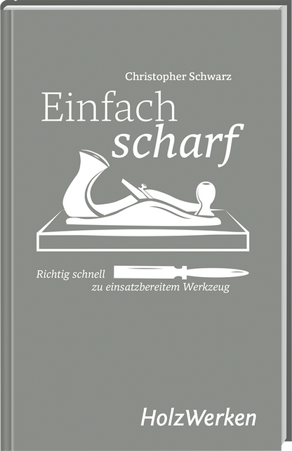 Buch „Einfach scharf" von Christopher Schwarz