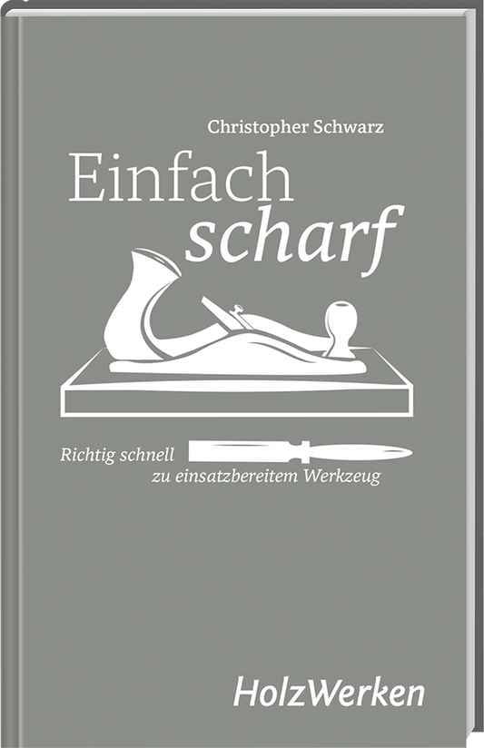 Buch „Einfach scharf" von Christopher Schwarz